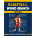 Basketball Word Search Large Print 44 Puzzles With Solutions: The Best Holiday and Christmas Gift For Adults and Seniors interessed By Sport and Brain