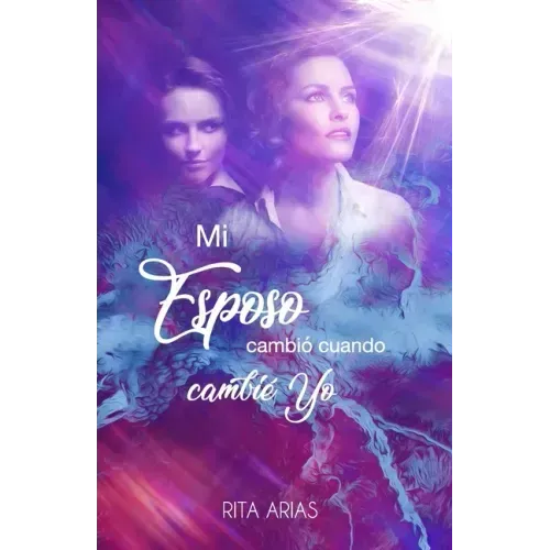 Mi esposo cambió cuando cambié yo