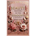 Beauty Waiting in the Shadows: A Journey of Love, Faith, and Redemption