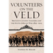 Volunteers on the Veld: Britain's Citizen-Soldiers and the South African War, 1899-1902 Volume 12