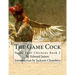 The Game Cock: Game Fowl Chickens Book 3