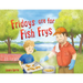 Fridays are for Fish Frys