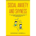 Social Anxiety and Shyness: How to stop worrying and depression. Improve your self-esteem, eliminate panic attacks with people, overcome your fear