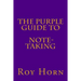 The Purple Guide to NOTE TAKING