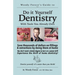 Guide to Home Dentistry: Funny prank book, gag gift, novelty notebook disguised as a real book, with hilarious, motivational quotes