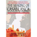 The Making of Casablanca: Bogart, Bergman, and World War II