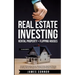 Real Estate Investing: Rental Property + Flipping Houses (2 Manuscripts): Includes Wholesaling Homes, Passive Income, Apartment Buying & Selling, Mone