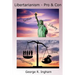 Libertarianism: Pro and Con