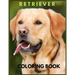 Retriever coloring book: Golden Retriever. cute golden retriever coloring books for kids. learn to love your retriever