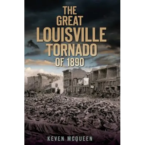 The Great Louisville Tornado of 1890
