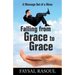 Falling from Grace to Grace: A Message Out of a Mess
