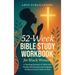 52-Week Bible Study Workbook for Black Women: A Yearlong Journey of Faith with Weekly Devotionals and Scripture Studies to Grow Closer to God