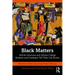 Black Matters: African American and African College Students and Graduates Tell Their Life Stories
