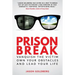 Prison Break: Vanquish the Victim, Own Your Obstacles, and Lead Your Life