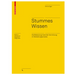 Stummes Wissen: Die Bedeutung Impliziter Vermittlung Im Gestaltungsprozess