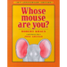 Whose Mouse Are You?