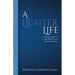 A Lighter Life: An Introduction to a Light-filled Life and Atlantean Healing