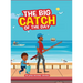 The Big Catch of the Day