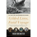 Gilded Lives, Fatal Voyage: The Titanic's First-Class Passengers and Their World