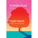 Is Mother Dead