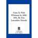 Visits To Walt Whitman In 1890-1891, By Two Lancashire Friends
