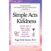 Simple Acts of Kindness: 159 Easy Ways to Bring a Smile, Give Comfort, Share Joy, and Inspire a Kinder World
