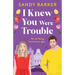 I Knew You Were Trouble