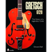 Gretsch 6120: The History of a Legendary Guitar