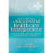 How To Become A Successful Healthcare Entrepreneur: For Doctors and Healthcare Professionals in Nigeria