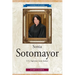 Sonia Sotomayor: U.S. Supreme Court Justice