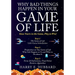 Why Bad Things Happen In Your Game of Life: Since You're in the Game, Play to Win!