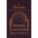 The Herods: Murder, Politics, and the Art of Succession