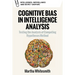 Cognitive Bias in Intelligence Analysis: Testing the Analysis of Competing Hypotheses Method