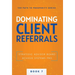 Dominating Client Referrals