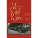 When Sugar Ruled: Economy and Society in Northwestern Argentina, Tucumán, 1876-1916