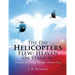 The Day Helicopters Flew: Heaven on Stand by