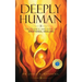Deeply Human: The Science and Soul of Emotional Healing