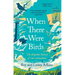 When There Were Birds