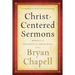 Christ-Centered Sermons: Models of Redemptive Preaching