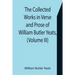 The Collected Works in Verse and Prose of William Butler Yeats, (Volume III) The Countess Cathleen. The Land of Heart's Desire. The Unicorn from the S