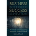 Business is Decisions, Success is Intuition: Accelerate your Growth by Improving Decision Making