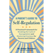 A Parent's Guide to Self-Regulation: A Practical Framework for Breaking the Cycle of Dysregulation and Mastering Emotions for Parents and Children