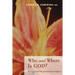 Who and Where Is God?