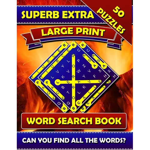 Superb Extra Large Print Word Search Books: Big Font Books for Seniors. Find a Word Puzzles for Adults Large Print.