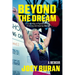 Beyond the Dream: From the King of Pipeline to a Life of Serving and Inspiring Others