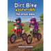 Dirt Bike Adventures - The Great Race