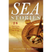 Sea Stories: 28 Thrilling Tales of the Deep