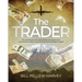 The Trader: The real life story of a colonial boy who became an international trader, arms merchant and intelligence agent