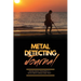 Metal Detecting Journal: Record Detector Machine & Settings Used, Keep Track Of Treasure, Finds & Items Found Pages, Log Location, Notes, Detectorists