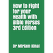 How to Fight for your Health with Bible Verses 3rd Edition